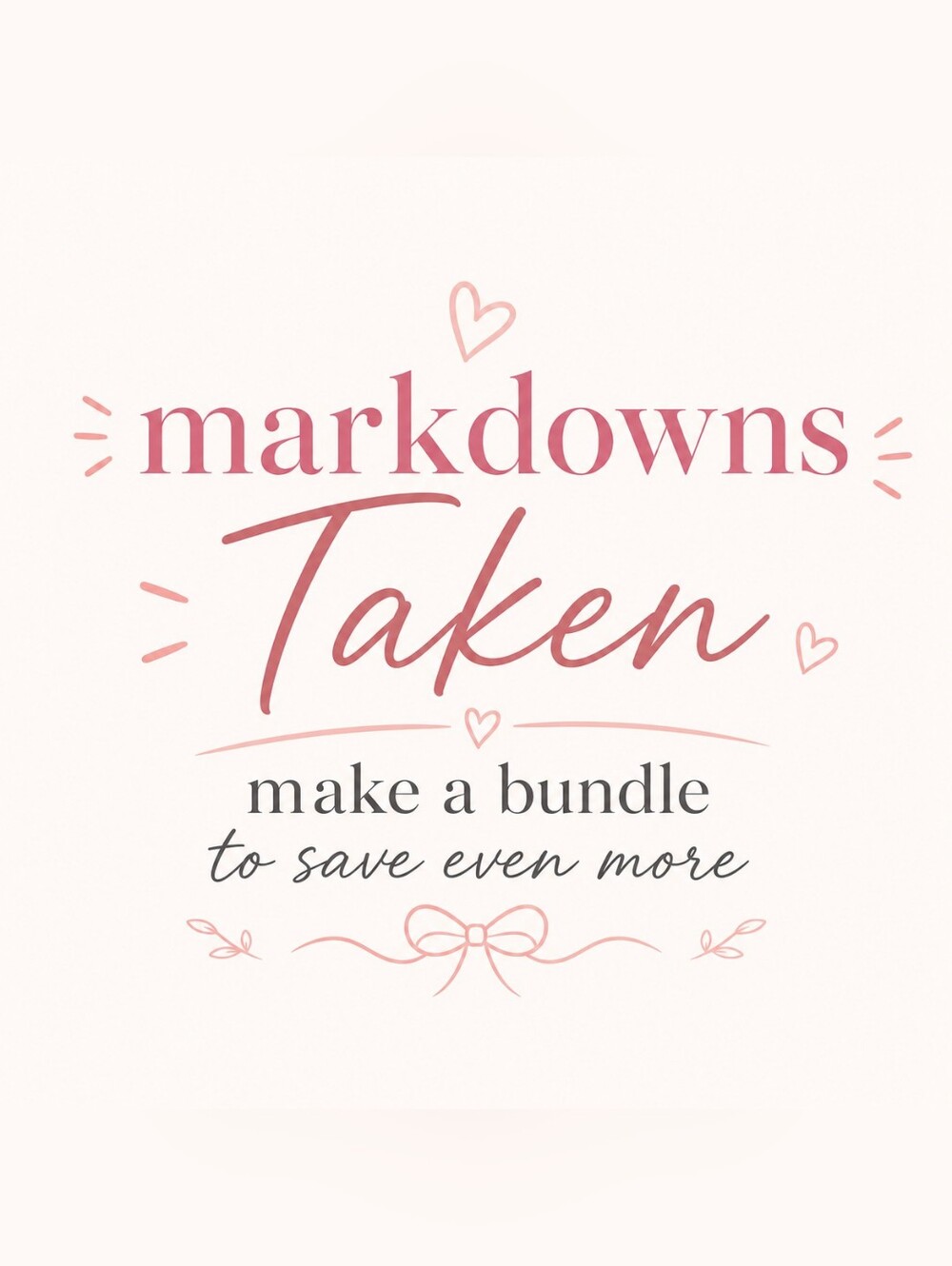 Markdowns Taken!